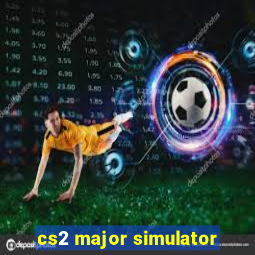 cs2 major simulator