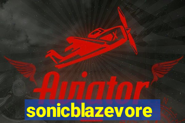 sonicblazevore