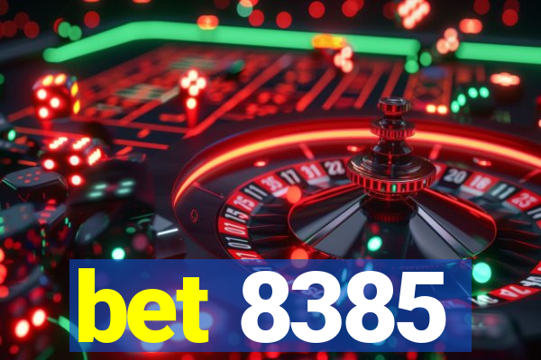 bet 8385