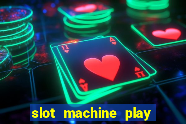 slot machine play for free