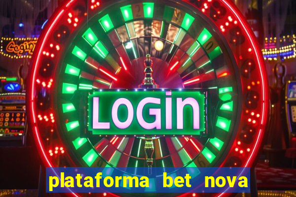 plataforma bet nova pagando no cadastro