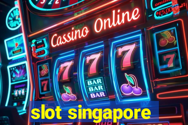 slot singapore