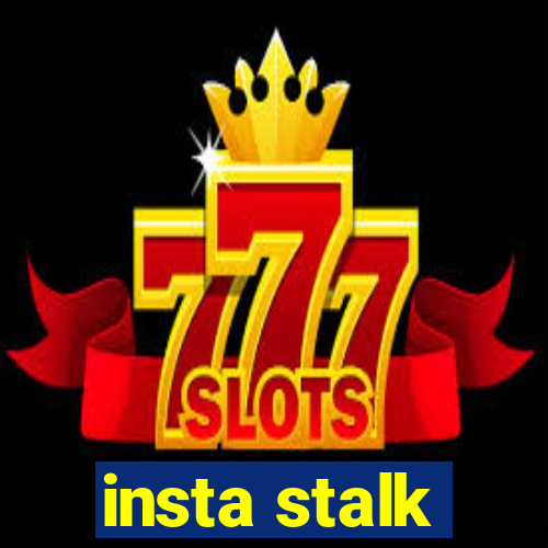 insta stalk