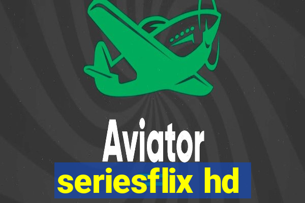 seriesflix hd