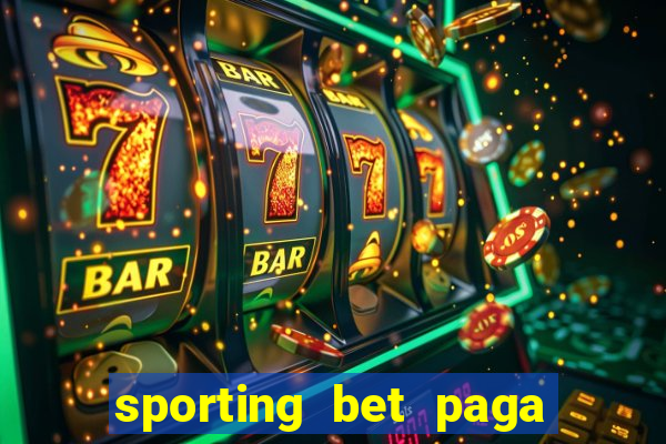 sporting bet paga na hora