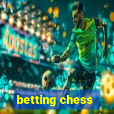 betting chess