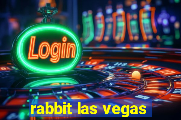 rabbit las vegas