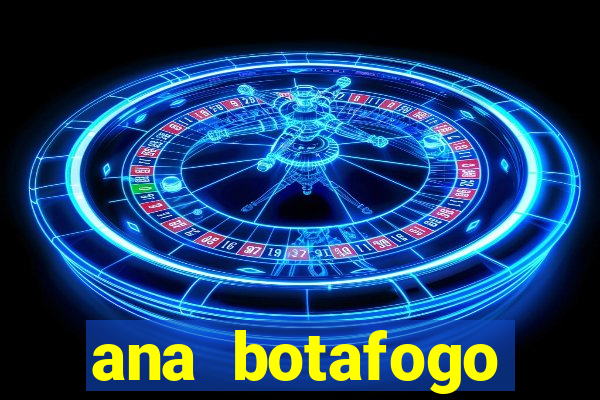 ana botafogo fabiano marcozzi