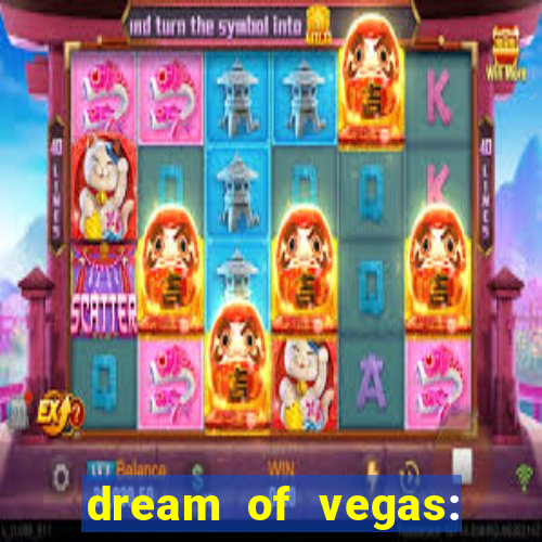 dream of vegas: slots casino