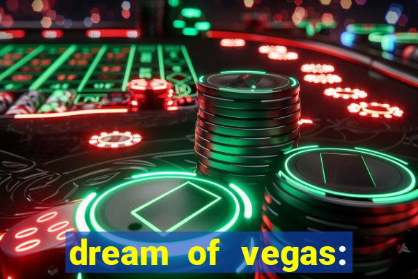 dream of vegas: slots casino