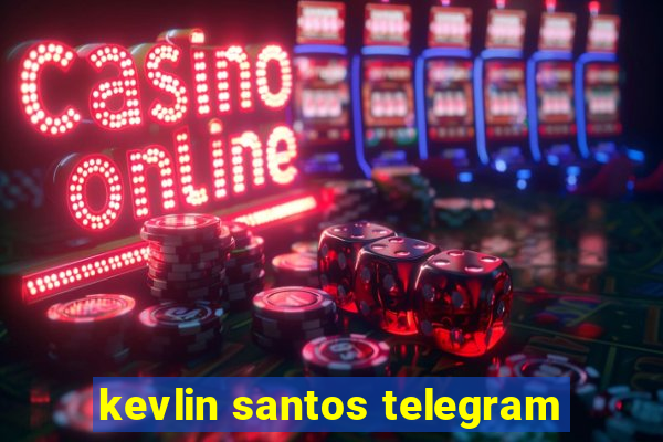 kevlin santos telegram