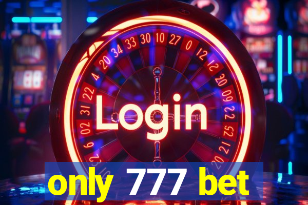 only 777 bet