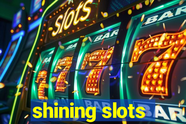 shining slots