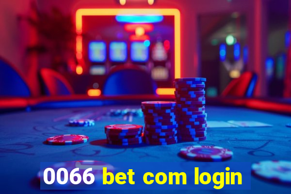 0066 bet com login