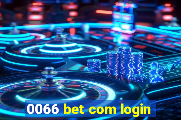 0066 bet com login