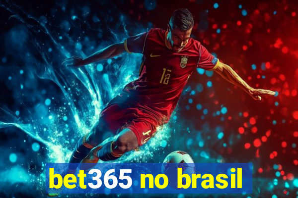 bet365 no brasil