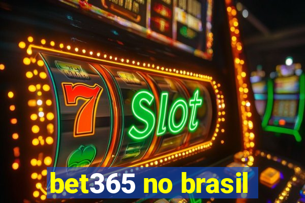 bet365 no brasil