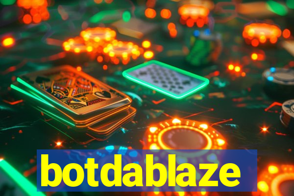 botdablaze