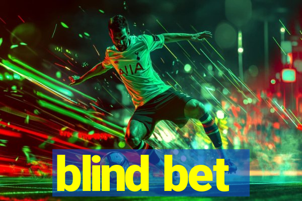 blind bet