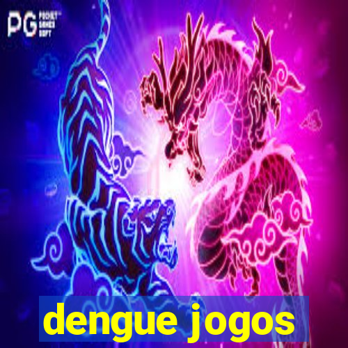 dengue jogos