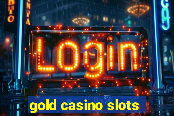 gold casino slots