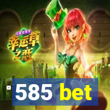 585 bet