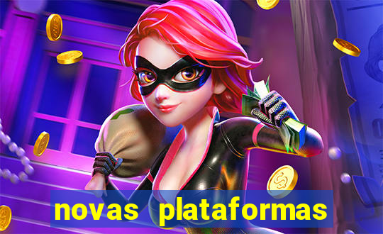 novas plataformas de apostas cassino