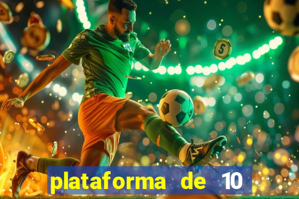 plataforma de 10 reais jogo