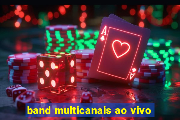 band multicanais ao vivo