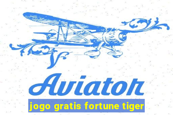 jogo gratis fortune tiger