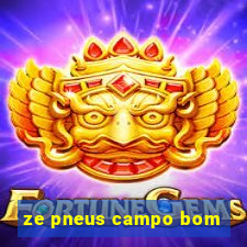 ze pneus campo bom