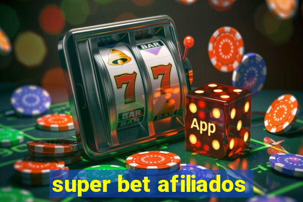 super bet afiliados