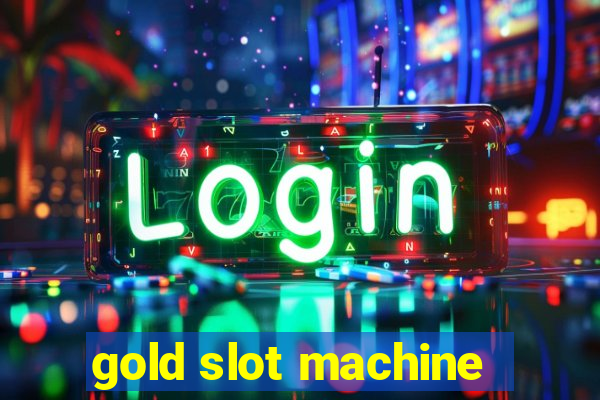 gold slot machine