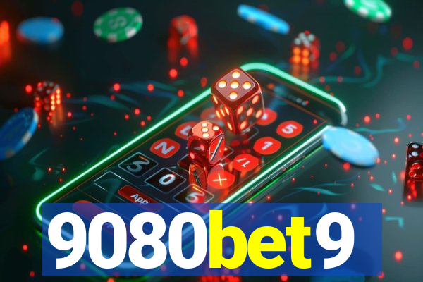 9080bet9