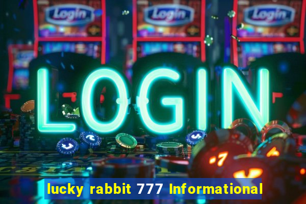 lucky rabbit 777 Informational