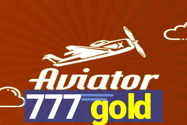 777 gold