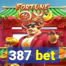 387 bet