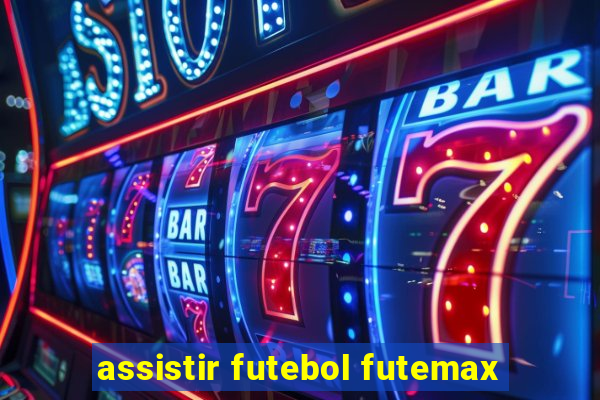 assistir futebol futemax