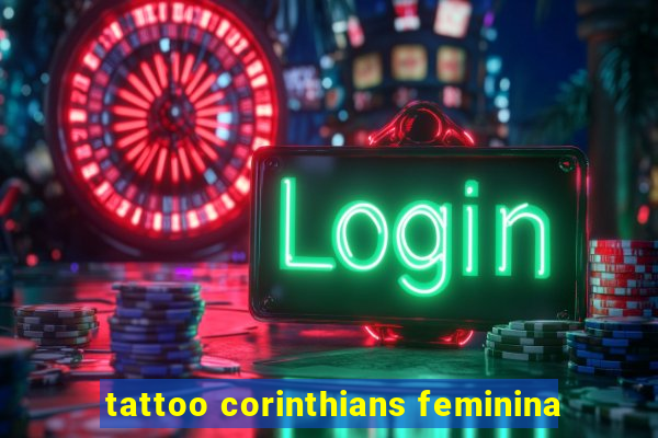 tattoo corinthians feminina