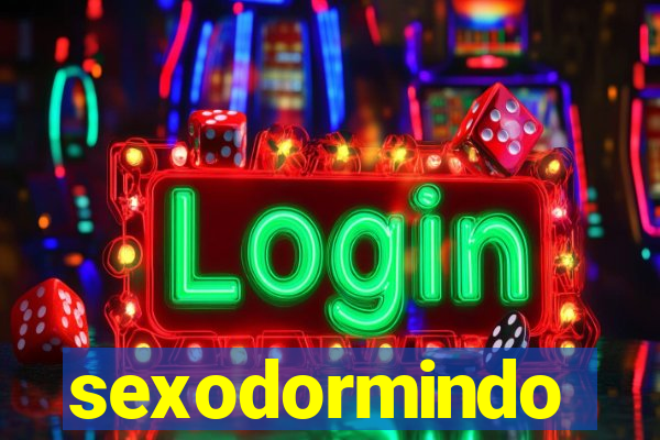 sexodormindo