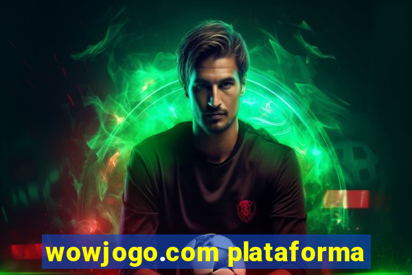 wowjogo.com plataforma