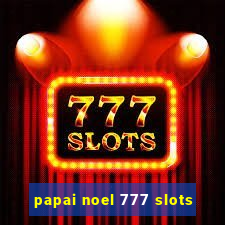 papai noel 777 slots