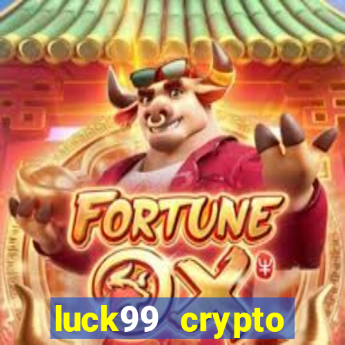 luck99 crypto casino games