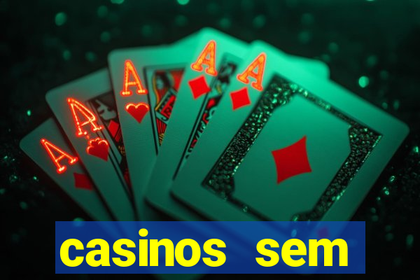 casinos sem deposito minimo