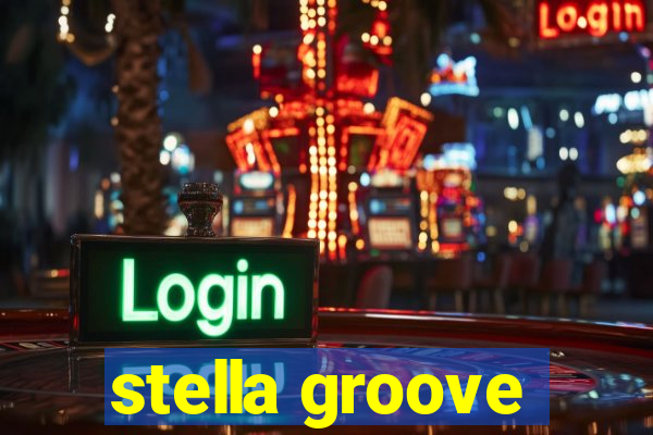 stella groove