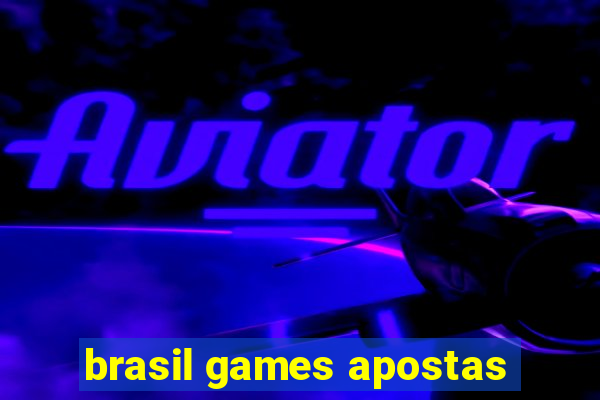 brasil games apostas