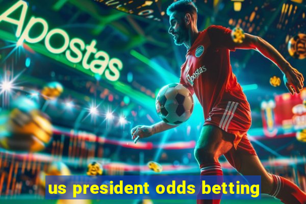 us president odds betting