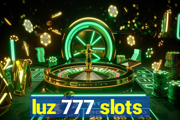 luz 777 slots