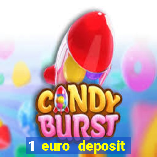 1 euro deposit casino online