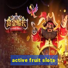 active fruit slots